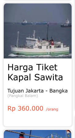 Harga Tiket Kapal Sawita  Tujuan Jakarta - Bangka (Pangkal Balam)  Rp 360.000 /orang