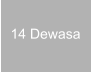 14 Dewasa