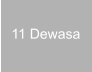 11 Dewasa
