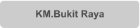 KM.Bukit Raya