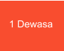 1 Dewasa