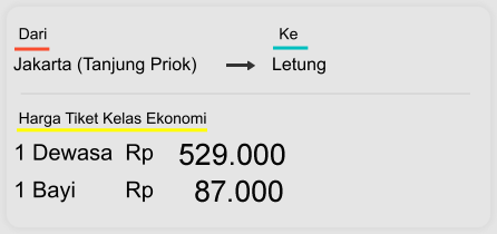 Jakarta (Tanjung Priok) Letung  Dari  Ke 1 Dewasa  Rp 529.000 1 Bayi        Rp 87.000 Harga Tiket Kelas Ekonomi