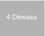 4 Dewasa