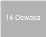 14 Dewasa