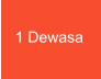 1 Dewasa