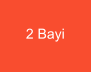 2 Bayi