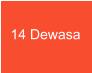 14 Dewasa