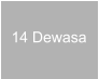 14 Dewasa