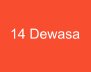 14 Dewasa