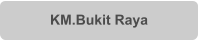 KM.Bukit Raya