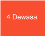 4 Dewasa